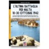 Ultima battaglia per malta 10-30 ottobre 1942