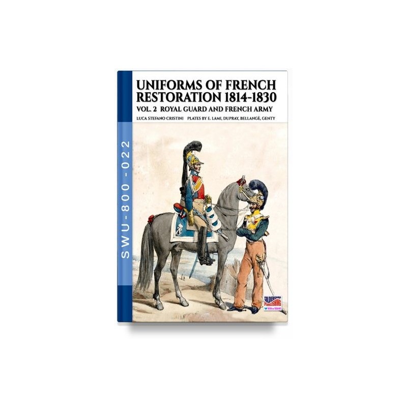 Uniforms of french restoration 1814-1830. vol. 2