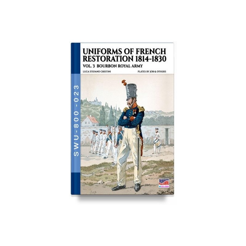 Uniforms of french restoration 1814-1830. vol. 3