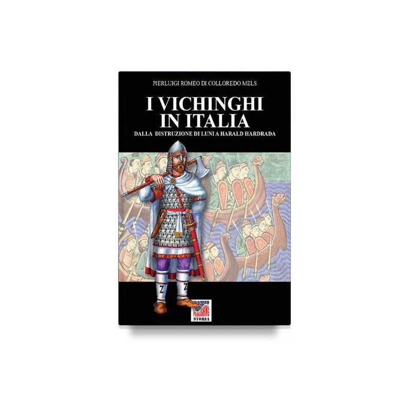 Vichinghi in italia. ediz. Illustrata