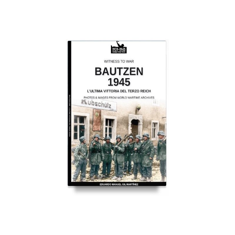 Bautzen 1945. l'ultima vittoria del terzo reich