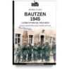 Bautzen 1945. l'ultima vittoria del terzo reich