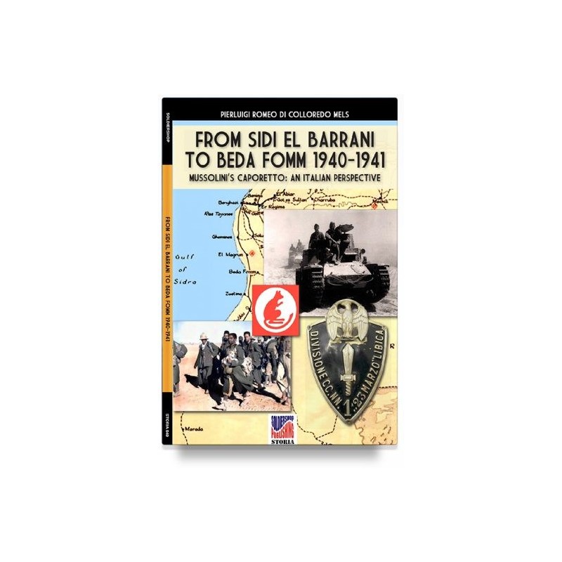From sidi el barrani to beda fomm 1940-1941. mussolini's caporetto: an italian perspective
