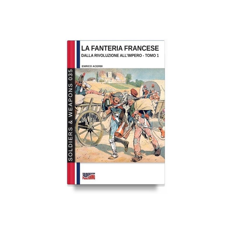 Fanteria francese dalla rivoluzione all'impero. Vol. 1