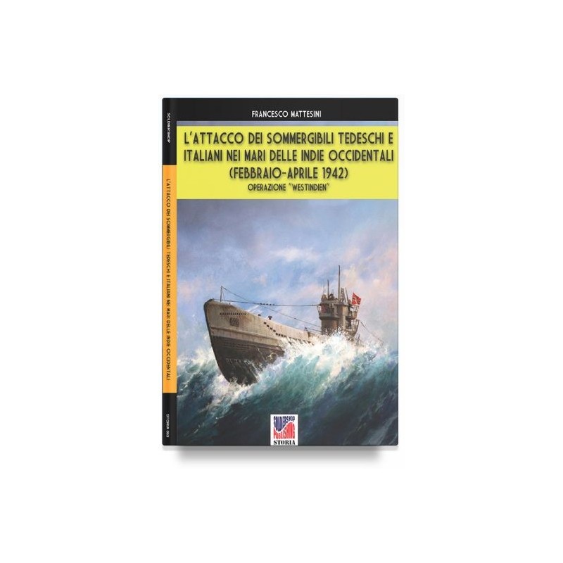 Attacco dei sommergibili tedeschi e italiani nei mari delle indie occidentali