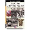 Giugno 1940: la battaglia delle alpi. ediz. illustrata