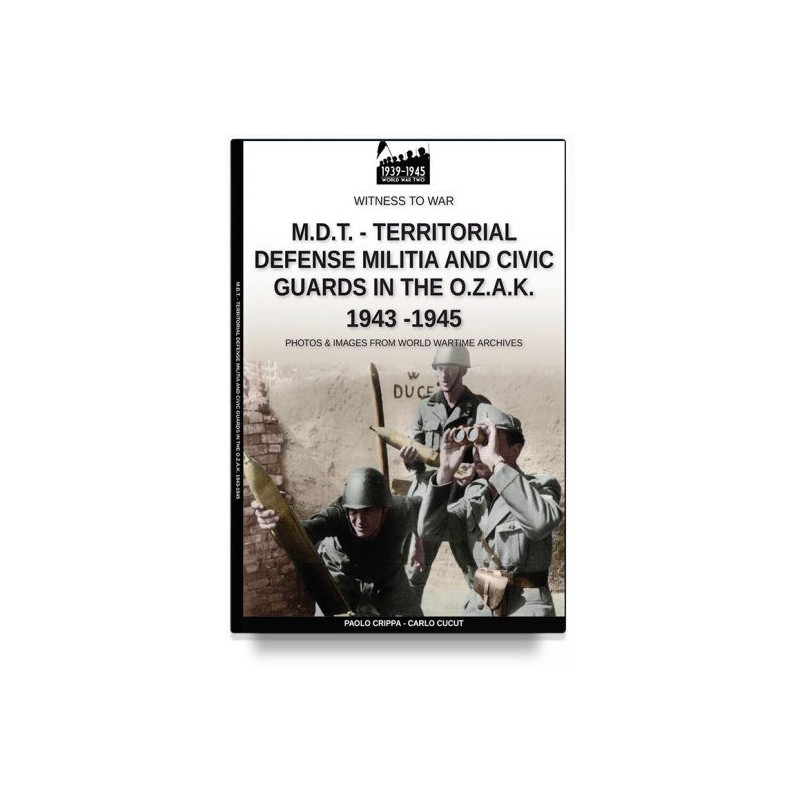 M.d.t. territorial defense militia and civic guards in the o.z.a.k 1943-1945