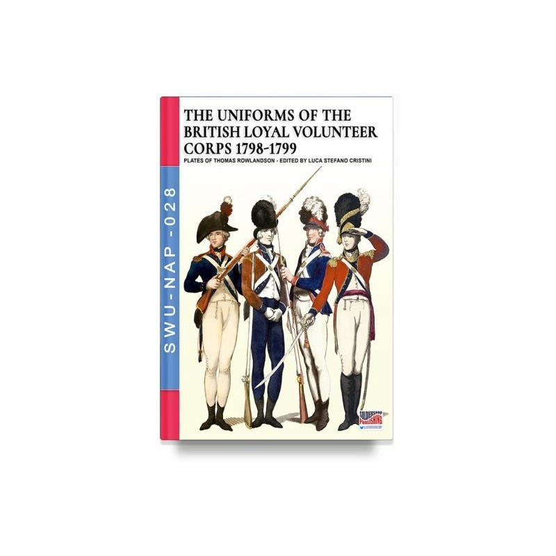 Uniforms of the british loyal volunteer corps 1798-1799