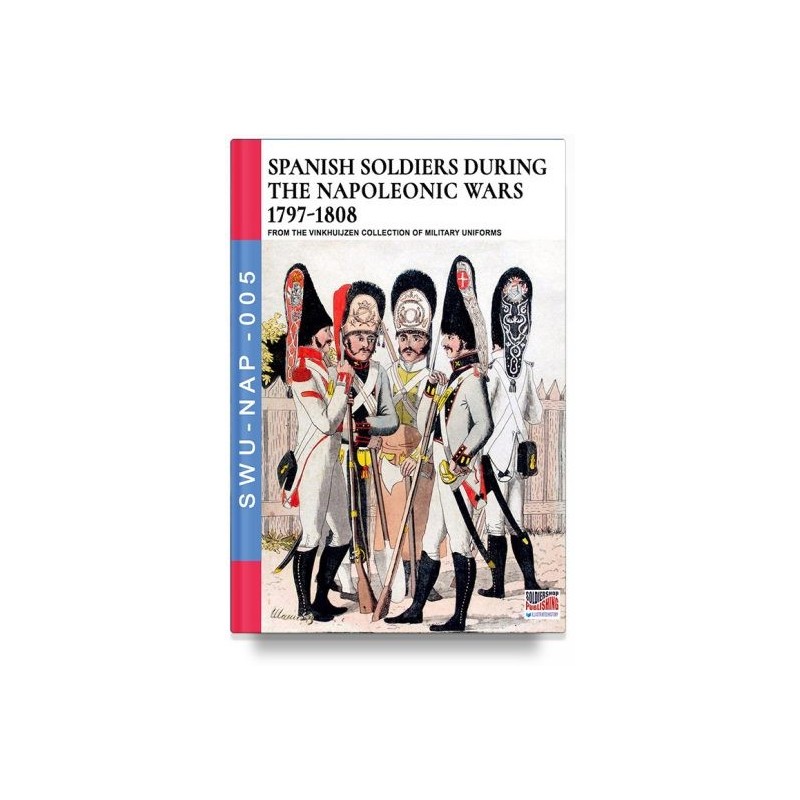 Spanish soldiers during the napoleonic wars (1797-1808)