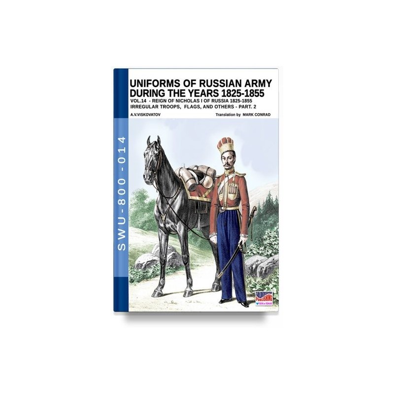 Uniforms of russian army during the years 1825-1855. vol. 14
