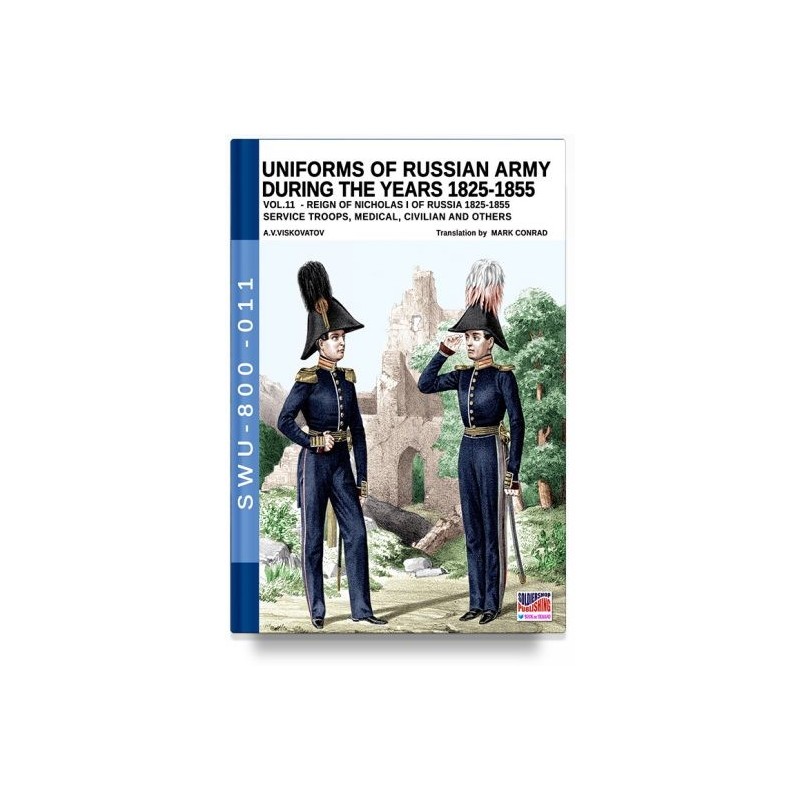Uniforms of russian army during the years 1825-1855. vol. 11