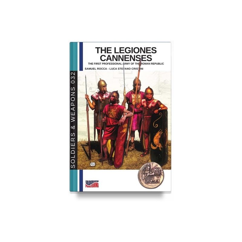 Legiones cannenses. the first professionla army of the roman republic
