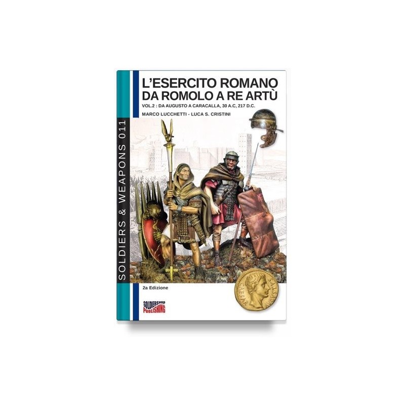 Esercito romano da romolo a re artù. ediz. italiana e inglese Vol. 2