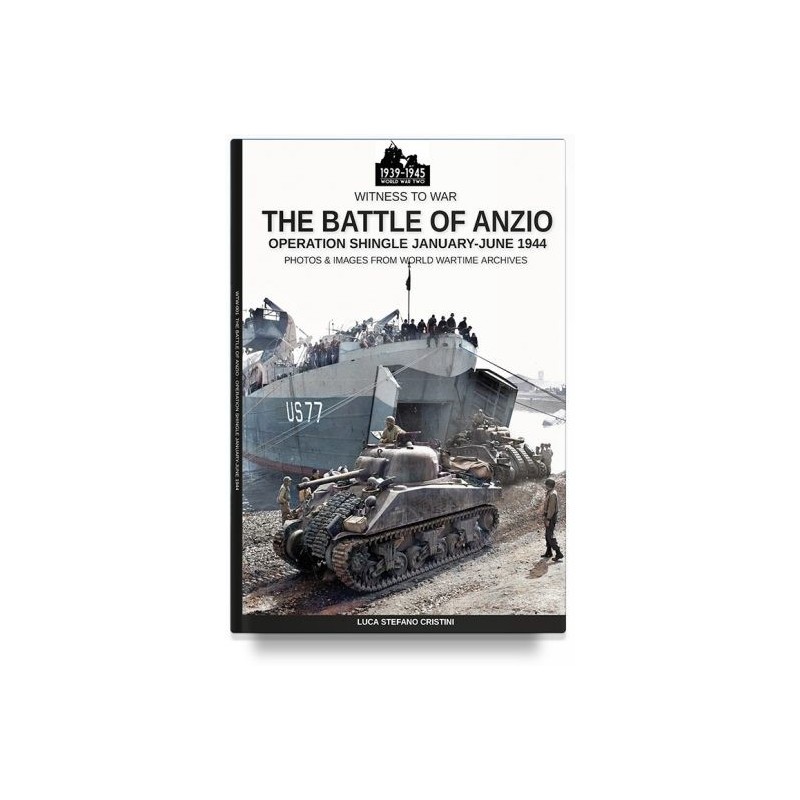 Battle of anzio. operation shingle (january-june 1944). ediz. Illustrata