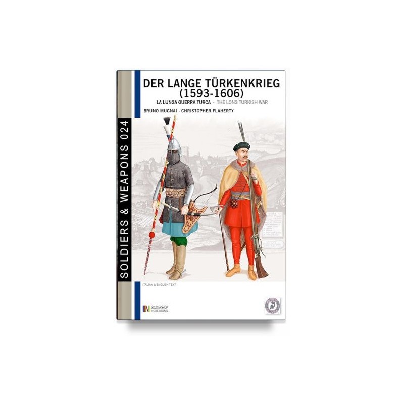 Lange türkenkrieg (1593-1606). la lunga guerra turca. ediz. italiana e inglese Vol 2