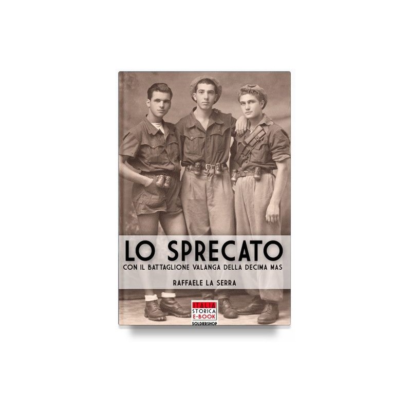 Sprecato. con il battaglione valanga nella decima mas