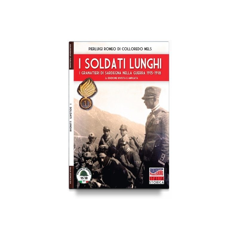 Soldati lunghi. i granatieri di sardegna nella guerra 1915-1918