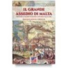 Grande assedio di malta. solimano il magnifico contro i cavalieri di malta, 1565