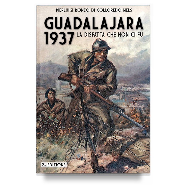 Guadalajara 1937. la disfatta che non ci fu