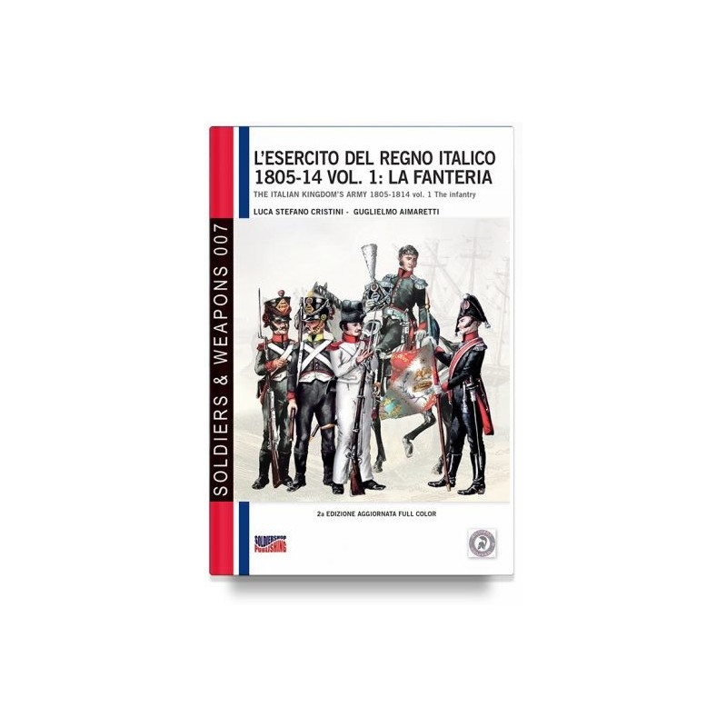 Esercito del regno italico 1805-14. la fanteria