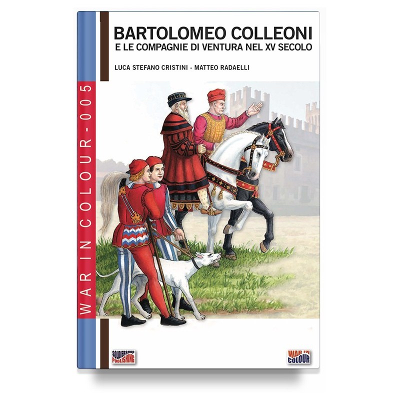 Bartolomeo colleoni e le compagnie di ventura nel xv secolo