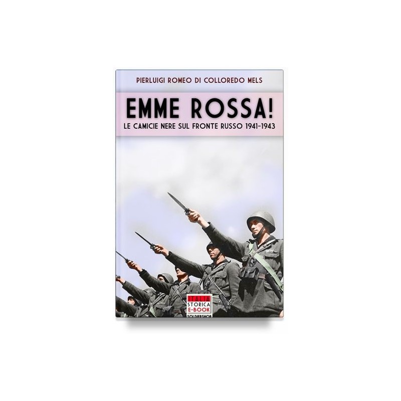 Emme rossa! le camicie nere sul fronte russo 1941-1943
