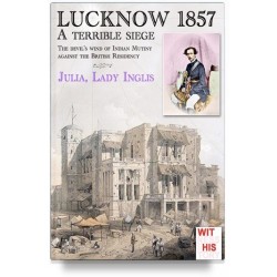Lucknow 1857. a terrible siege