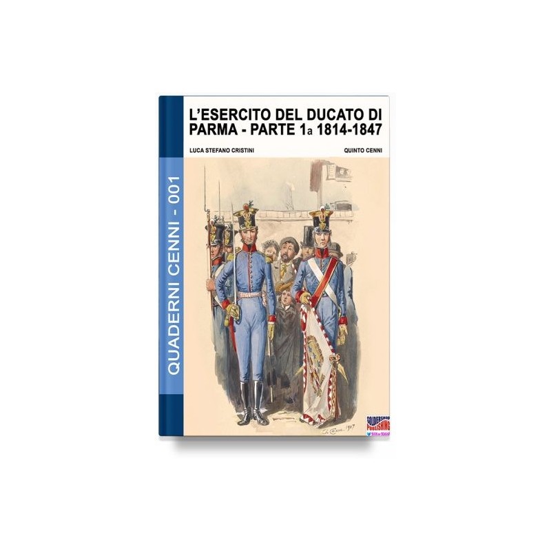 Esercito del ducato di parma 1814-1847 vol 1