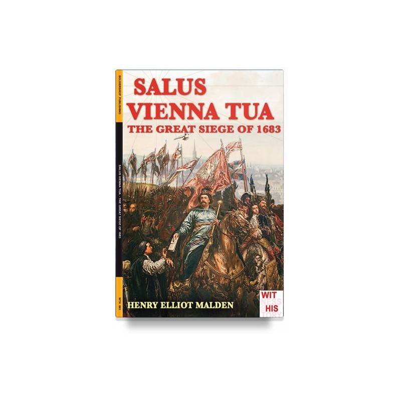Salus vienna tua. the great siege of 1683