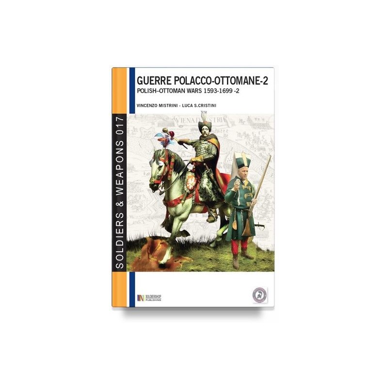 Guerre polacco-ottomane 1593-1699 vol. 2: gli scontri armati