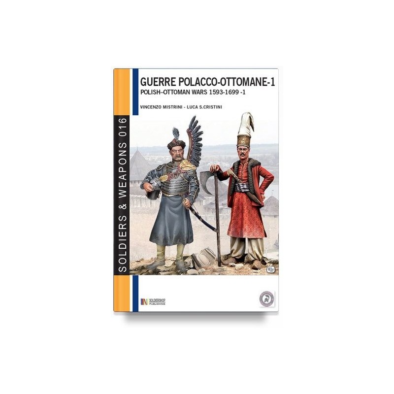 Guerre polacco-ottomane 1593-1699 Vol. 1: le forze in campo