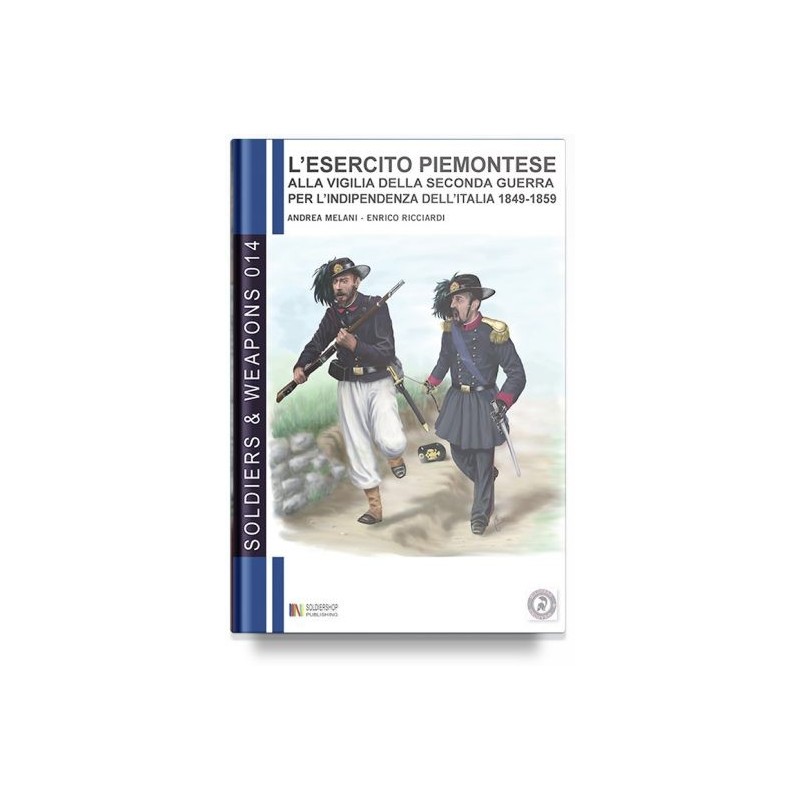 Esercito piemontese alla vigilia della seconda guerra per l'indipendenza dell'italia 1849-1859 Vol. 1
