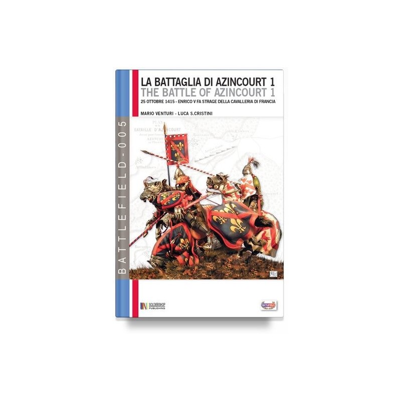 Battaglia di azincourt. 25 ottobre 1415. enrico v fa strage della cavalleria di francia Vol. 1