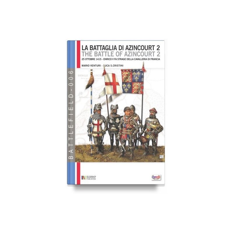 Battaglia di azincourt. 25 ottobre 1415. enrico v fa strage della cavalleria di francia Vol. 2