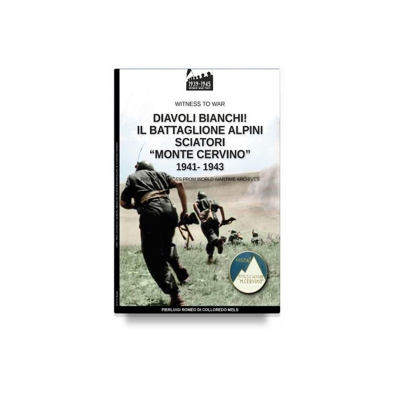 Diavoli bianchi! il battaglione alpini sciatori «monte cervino» 1941-1943