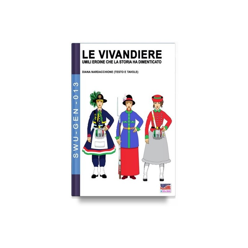Vivandiere: umili eroine che la storia ha dimenticato