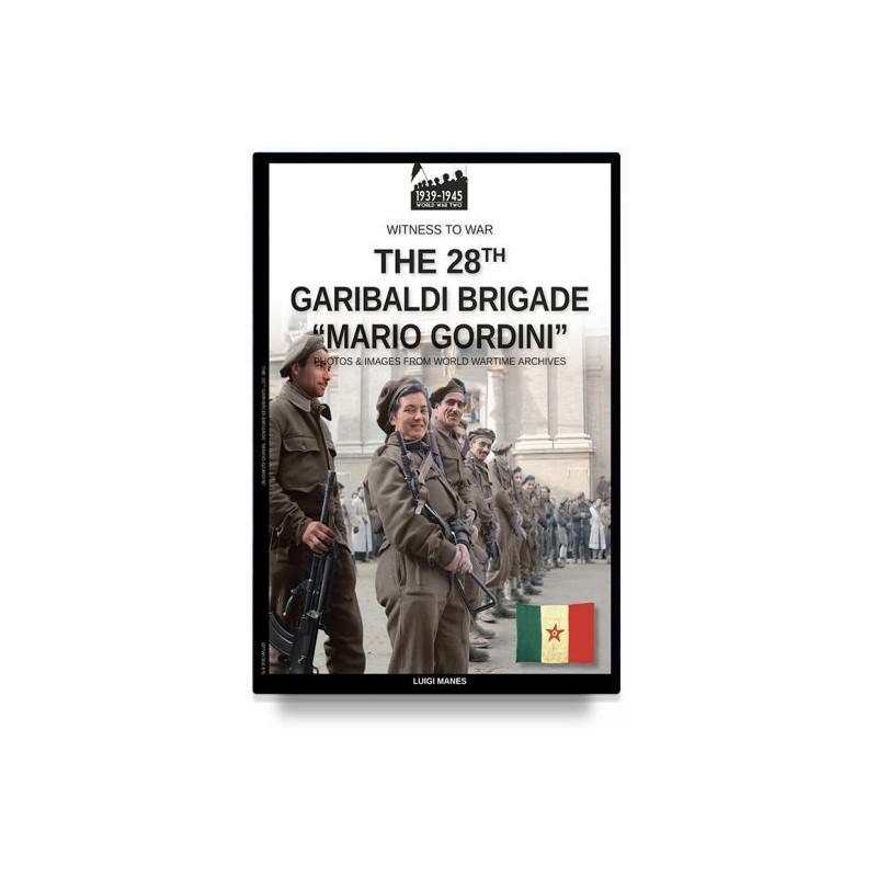 The 28th Italian Garibaldi Brigade “Mario Gordini”