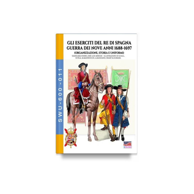 Gli eserciti del re di Spagna Guerra dei nove anni 1688-1697
