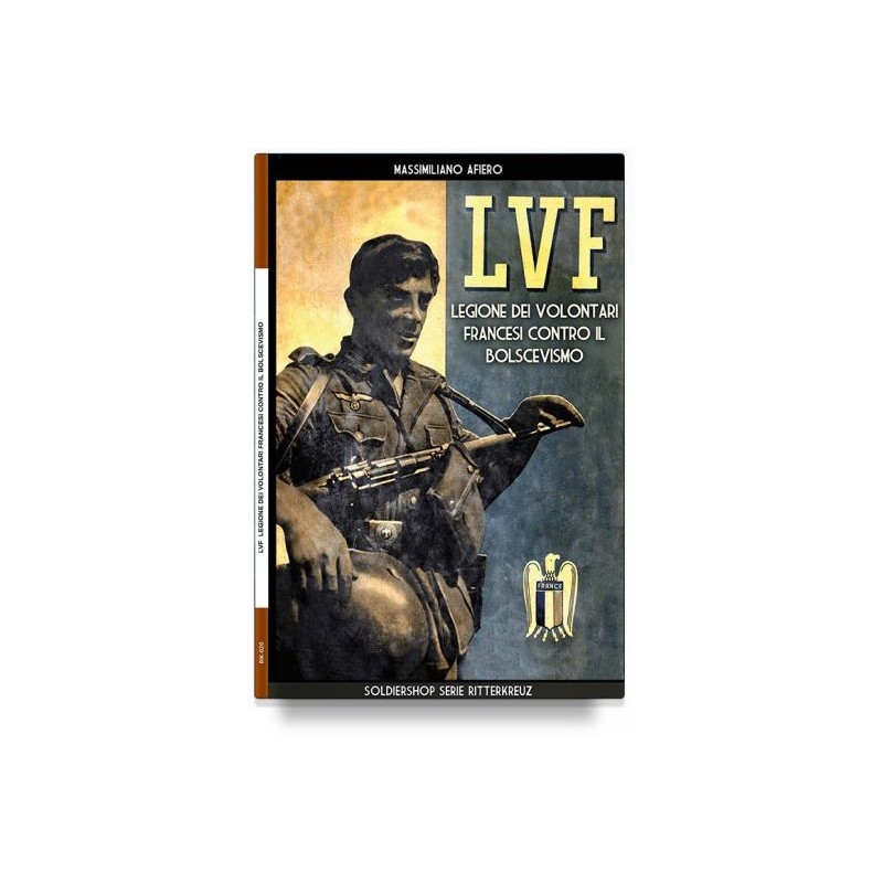 LVF: Legione dei volontari francesi contro il bolscevismo