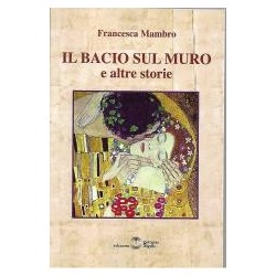 Bacio sul muro e altre storie