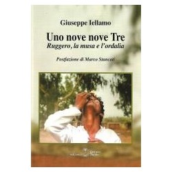 Nove nove tre. ruggero, la...