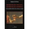 Democrazia negata, democrazia sospesa. l'inesorabile declino di un sistema svuotato