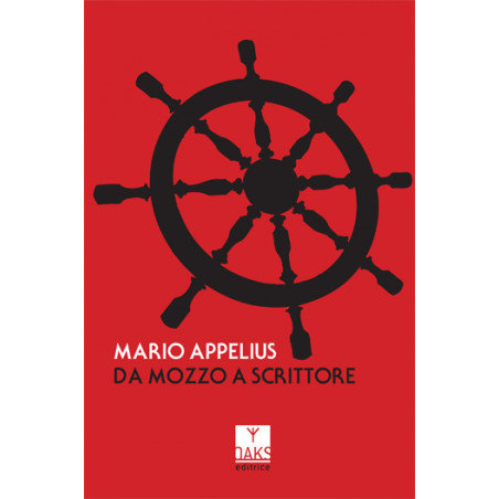 Mario Appelius - Da mozzo a scrittore