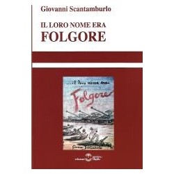 Loro nome era folgore