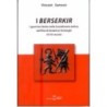 Berserkir. i guerrieri-belve nella scandinavia antica, dall'età di vendel ai vichinghi (vi-xi secolo)