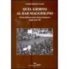 Quel giorno al bar maggiolino. storia della giovane destra bolognese negli anni '80