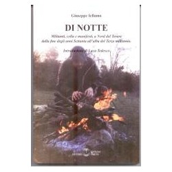 Di notte. militanti, colla...