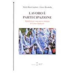 Lavoro è partecipazione....