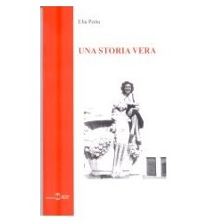 Storia vera. ricordi di una...