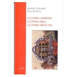 Ultimo giorno ultima ora...